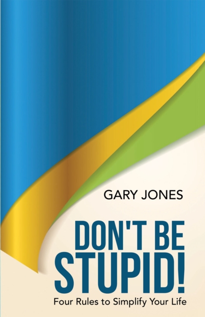Don't Be Stupid!