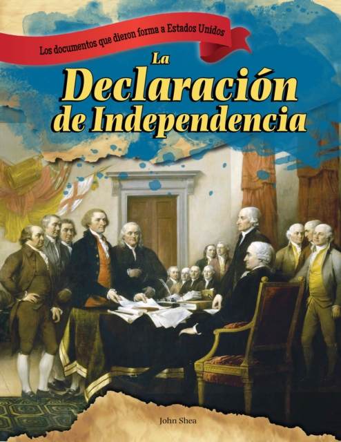 La Declaración de Independencia (The Declaration of Independence)