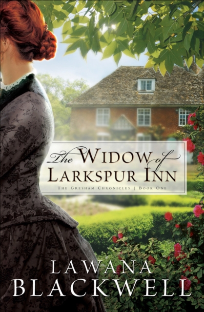 Widow of Larkspur Inn (The Gresham Chronicles Book #1)
