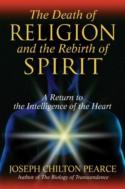 Death of Religion and the Rebirth of Spirit