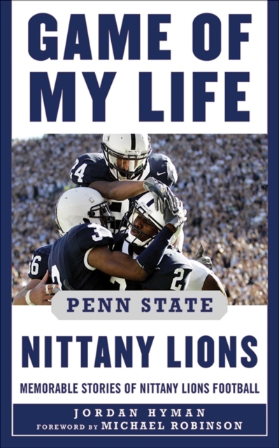 Game of My Life Penn Sate Nittany Lions