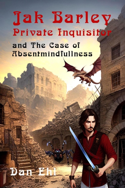 Jak Barley, Private Inquisitor, and The Case of Absentmindfullness