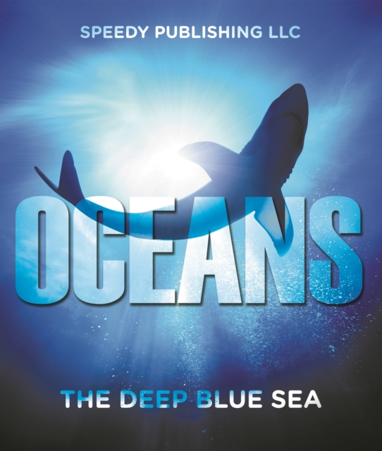 Oceans - The Deep Blue Sea