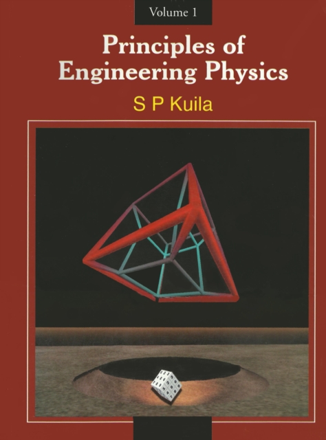 Principles of Engineering Physics: Volume I