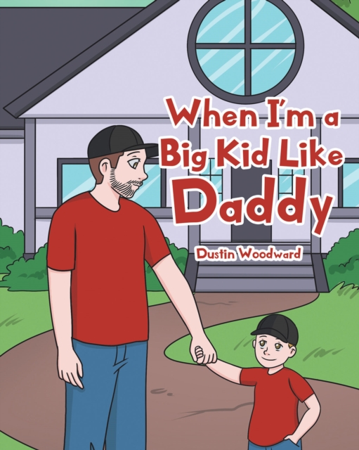 When I'm a Big Kid Like Daddy