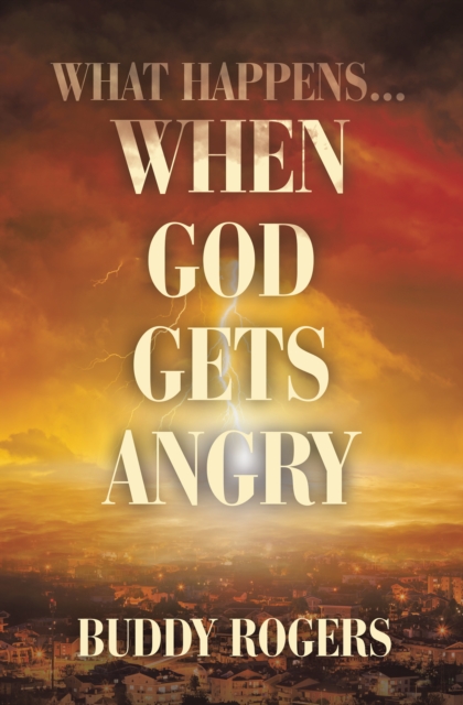 What Happens...When God Gets Angry
