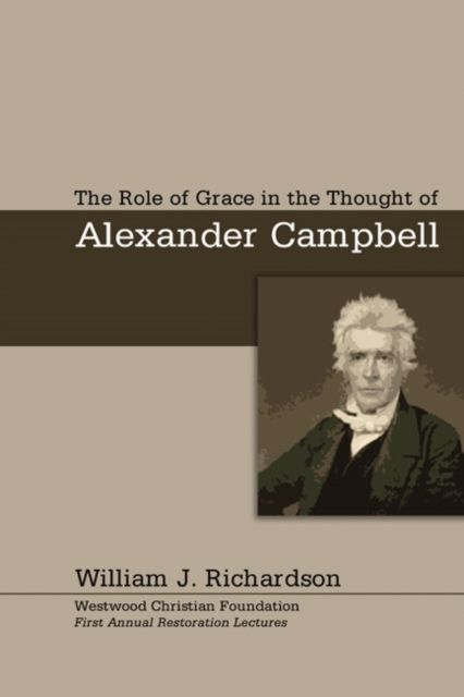 Role of Grace In the Thought of Alexander Campbell