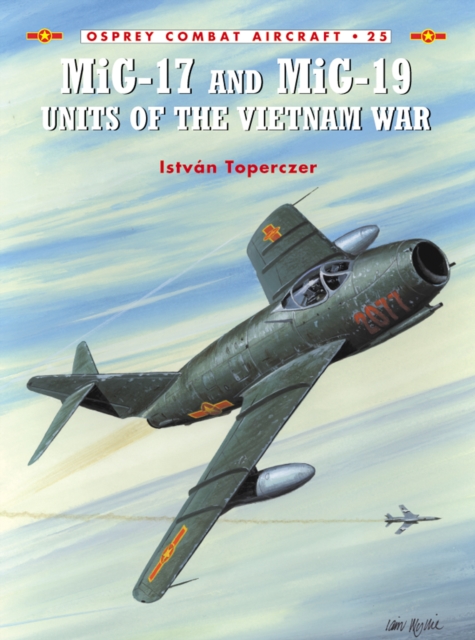 MiG-17 and MiG-19 Units of the Vietnam War