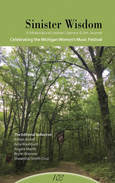 Sinister Wisdom 103: Celebrating the Michigan Womyn's Music Festival