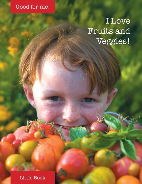 I Love Fruits and Veggies