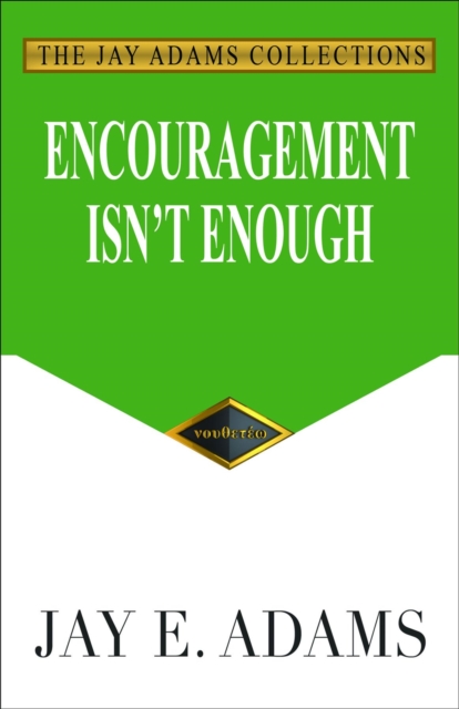Encouragement Isn't Enough