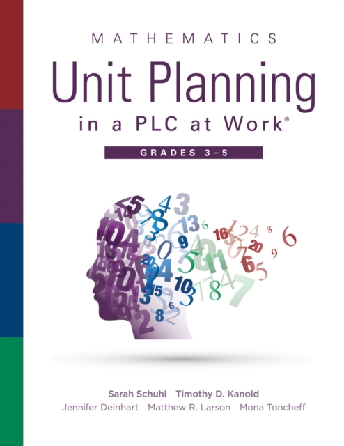 Mathematics Unit Planning in a PLC at Work(R), Grades 3--5