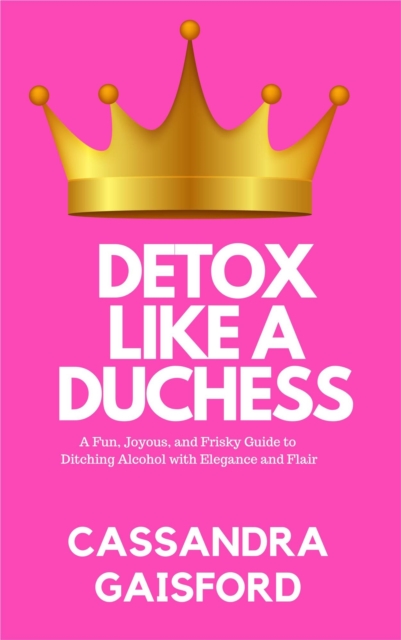 Detox Like a Duchess
