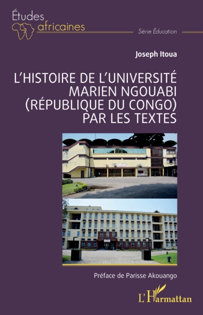 L'histoire de l'Universite Marien Ngouabi (Republique du Congo) par les textes