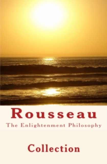 Enlightenment Philosophy: Rousseau