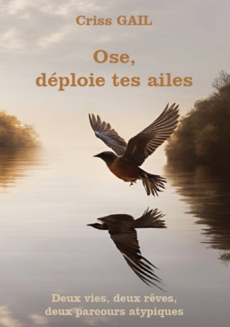 Ose, deploie tes ailes