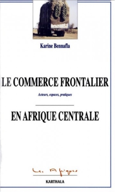 Le commerce frontalier en Afrique centrale