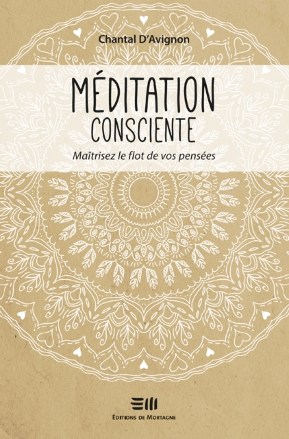 Méditation consciente Tome 1