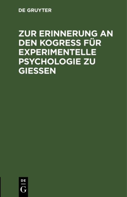 Zur Erinnerung an den Kogre fur experimentelle Psychologie zu Gieen
