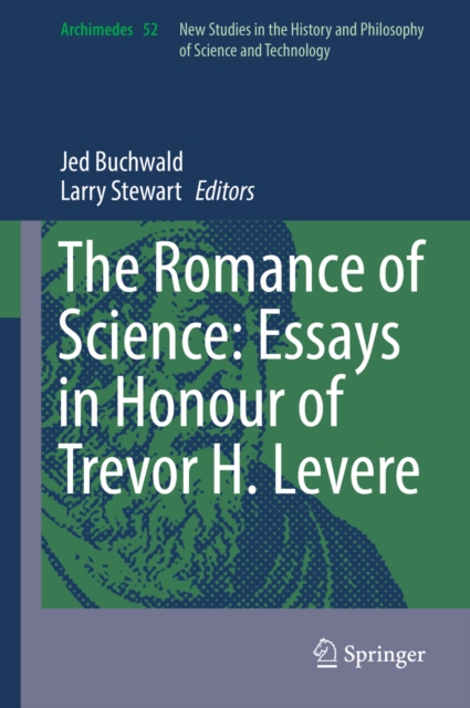 Romance of Science: Essays in Honour of Trevor H. Levere
