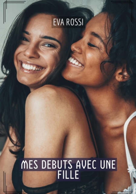 Mes debuts avec une fille