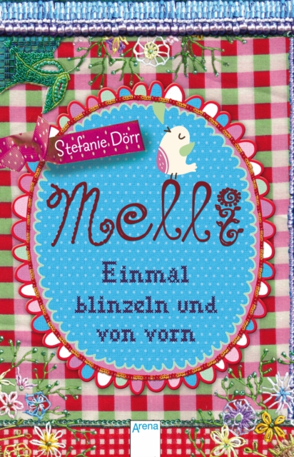 Melli. Einmal blinzeln und von vorn