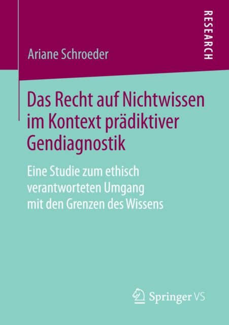Das Recht auf Nichtwissen im Kontext prädiktiver Gendiagnostik