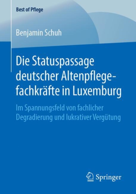 Die Statuspassage deutscher Altenpflegefachkräfte in Luxemburg