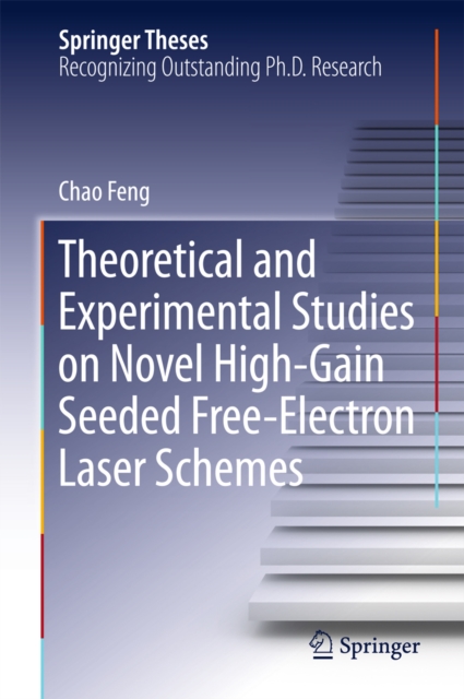 Theoretical and Experimental Studies on Novel High-Gain Seeded Free-Electron Laser Schemes