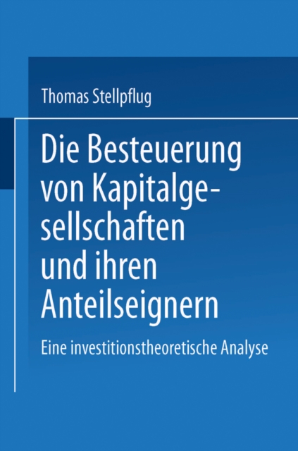 Die Besteuerung von Kapitalgesellschaften und ihren Anteilseignern