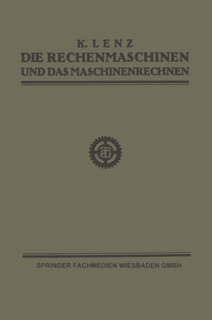 Die Rechenmaschinen und das Maschinenrechnen