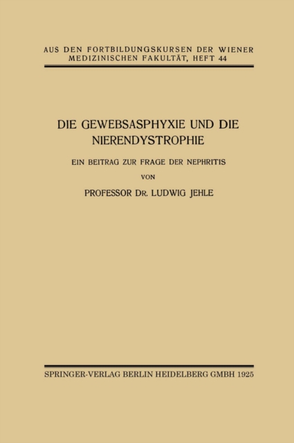 Die Gewebsasphyxie und die Nierendystrophie