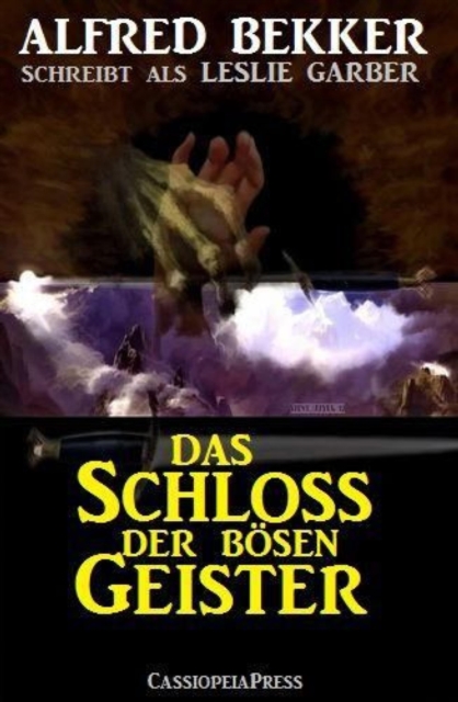 Alfred Bekker schreibt als Leslie Garber: Das Schloss der bösen Geister