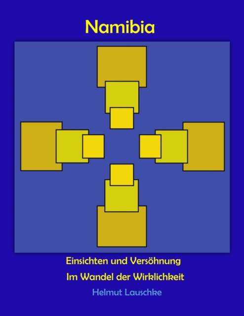 Namibia - Einsichten und Versöhnung