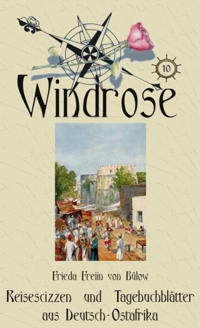 Reisescizzen und Tagebuchblätter aus Deutsch-Ostafrika
