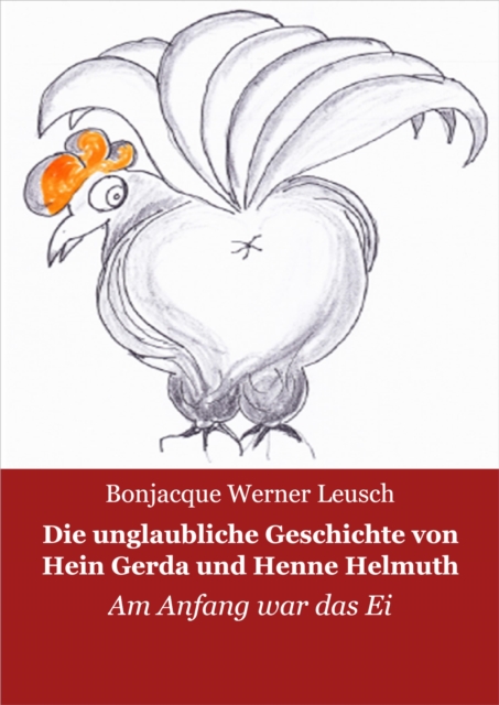 Die unglaubliche Geschichte von Hein, Gerda und Henne Helmuth