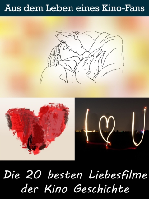 Die 20 besten Liebesfilme der Kino Geschichte