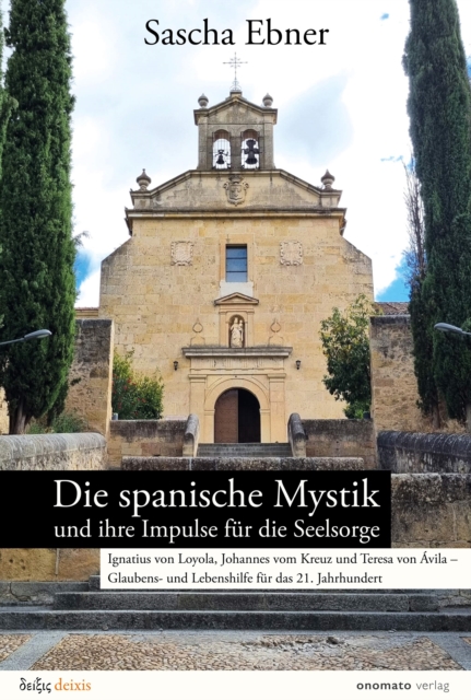 Die spanische Mystik und ihre Impulse für die Seelsorge