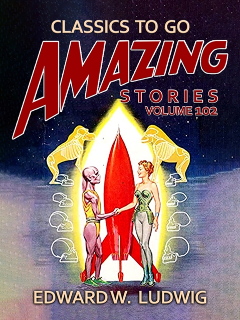 Amazing Tales Volume 102