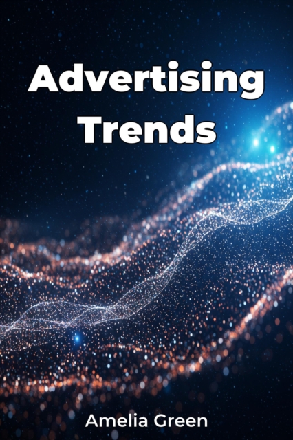 Advertising Trends