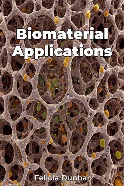 Biomaterial Applications