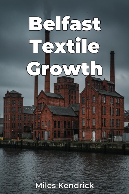 Belfast Textile Growth