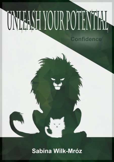 Unleash Your Potential - Confidence
