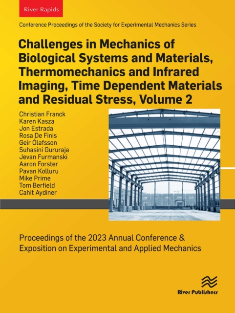 Challenges in Mechanics of Biological Systems and Materials, Thermomechanics and Infrared Imaging, Time Dependent Materials and Residual Stress, Volume 2