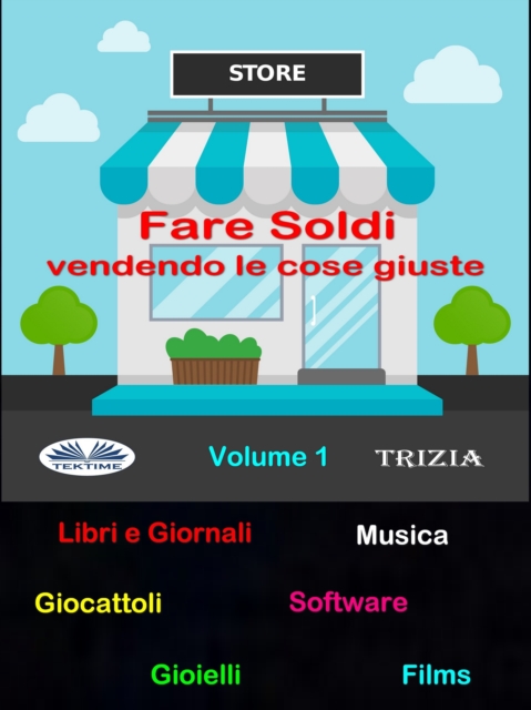 Fare Soldi Vendendo Le Cose Giuste