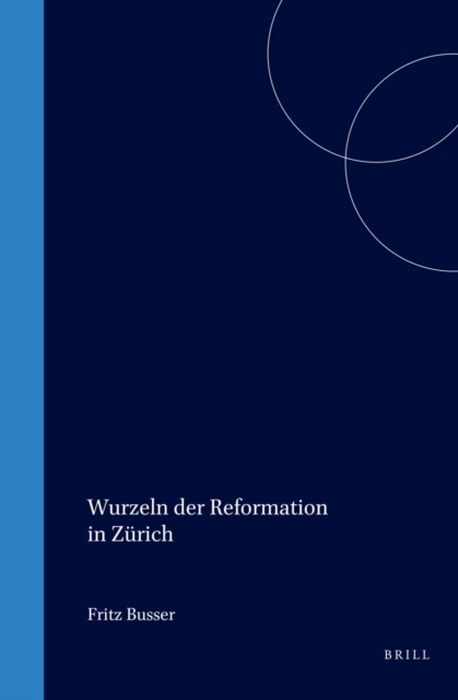 Wurzeln der Reformation in Zurich
