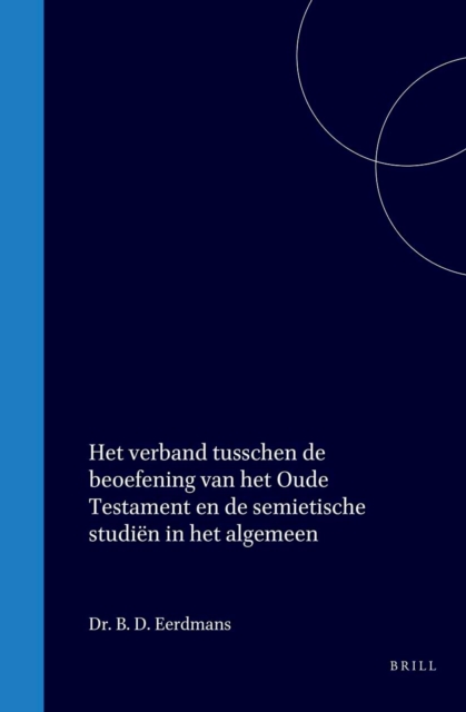 Het verband tusschen de beoefening van het Oude Testament en de semietische studien in het algemeen