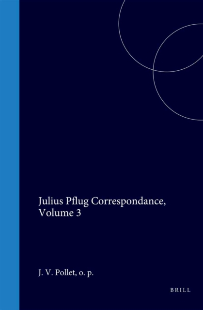 Julius Pflug Correspondance, Volume 3