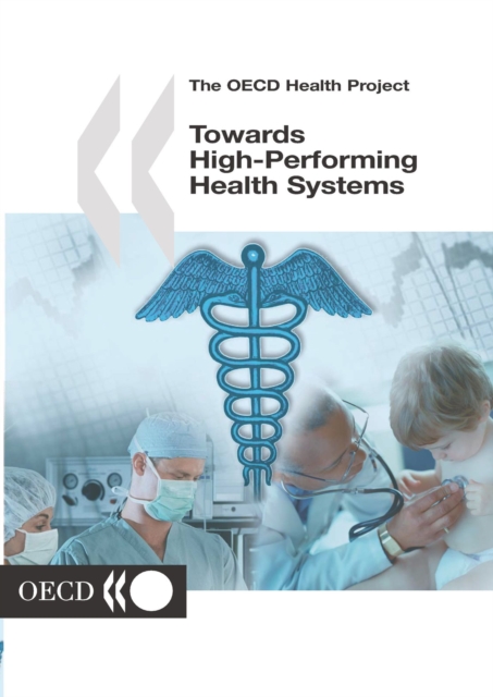OECD Health Project Towards High-Performing Health Systems