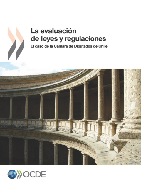 La Evaluacion de Leyes y Regulaciones El Caso de la Camara de Diputados de Chile